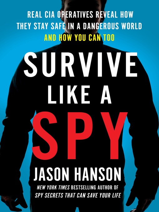 Title details for Survive Like a Spy by Jason Hanson - Available